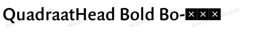 QuadraatHead Bold Bo字体转换 QuadraatHead Bold Bo字体转换